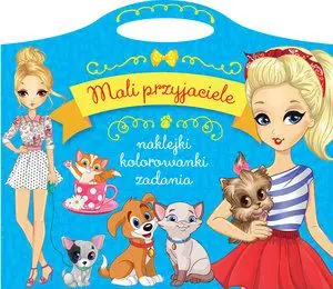 MALI PRZYJACIELE. NAKLEJKI, KOLOROWANKI, ZADANIA Łatwy zwrot