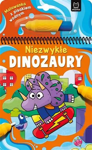 Wyjątkowa oferta MALOWANKA Z PISAKIEM WODNYM. NIEZWYKŁE DINOZAURY