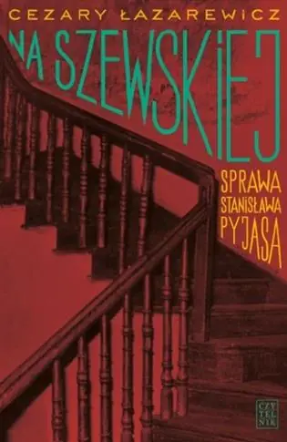 NA SZEWSKIEJ. SPRAWA STANISŁAWA PYJASA Kup online
