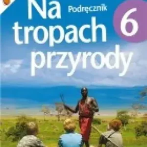 Bezpieczna płatność Na tropach przyrody. Klasa 6. Podręcznik