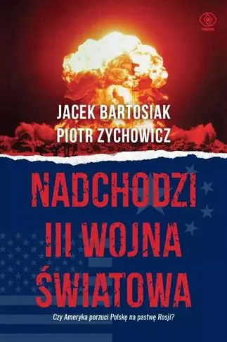 NADCHODZI III WOJNA ŚWIATOWA. CZY AMERYKA PORZUCI Hit sprzedaży