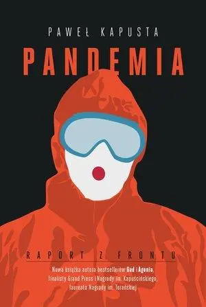 Dostępne od ręki PANDEMIA. RAPORT Z FRONTU