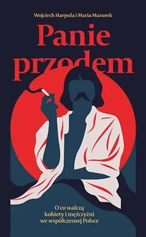 Panie przodem. O co walczą kobiety i mężczyźni we Darmowy zwrot