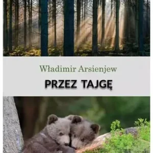 Nie przegap Przez tajgę