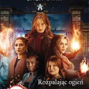 Wysoka jakość PRZEZNACZENIE. SAGA WINX. ROZPALAJĄC OGIEŃ