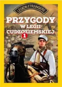 Najlepsza cena PRZYGODY W LEGII CUDZOZIEMSKIEJ TOM 1