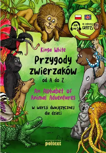 Nowość PRZYGODY ZWIERZAKÓW OD A DO Z. AN ALPHABET OF ANIM