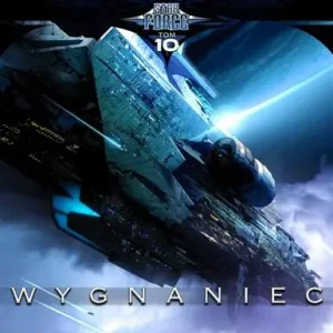 Do wyczerpania zapasów STAR FORCE. TOM 10 WYGNANIEC