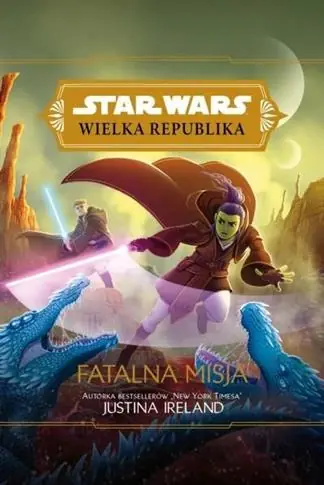 Oferta limitowana STAR WARS. WIELKA REPUBLIKA. FATALNA MISJA