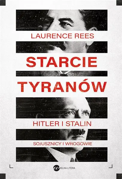 Zamów teraz STARCIE TYRANÓW. HITLER I STALIN. SOJUSZNICY I WRO