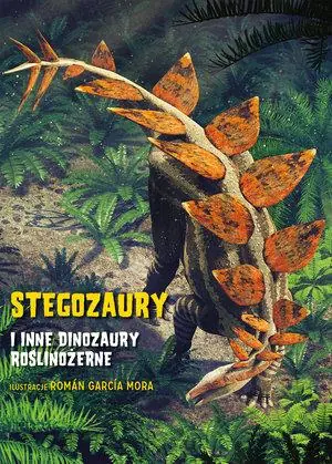 Darmowa dostawa STEGOZAURY I INNE DINOZAURY ROŚLINOŻERNE