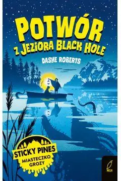 Darmowa dostawa STICKY PINES. POTWÓR Z JEZIORA BLACK HOL