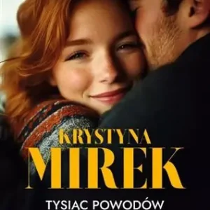 Dodaj do koszyka TYSIĄC POWODÓW, BY KOCHAĆ