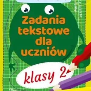 Tylko dziś ZADANIA TEKSTOWE DLA UCZNIÓW KLASY 2