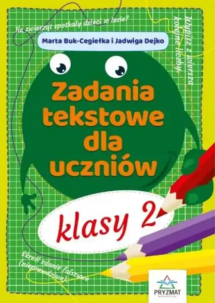 Tylko dziś ZADANIA TEKSTOWE DLA UCZNIÓW KLASY 2