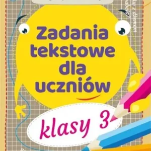 Szybka dostawa ZADANIA TEKSTOWE DLA UCZNIÓW KLASY 3