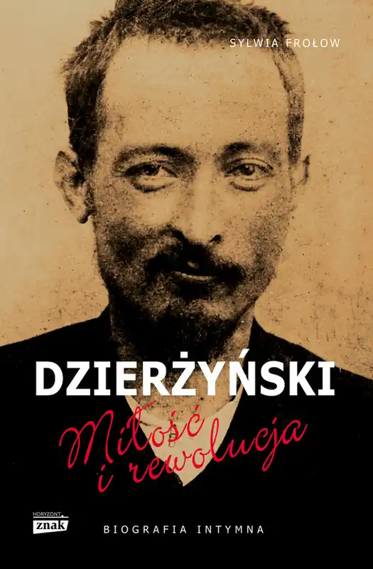 Kup online Dzierżyński. Miłość i rewolucja