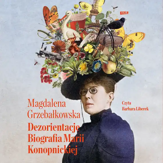 Dezorientacje. Biografia Konopnickiej Szybka wysyłka