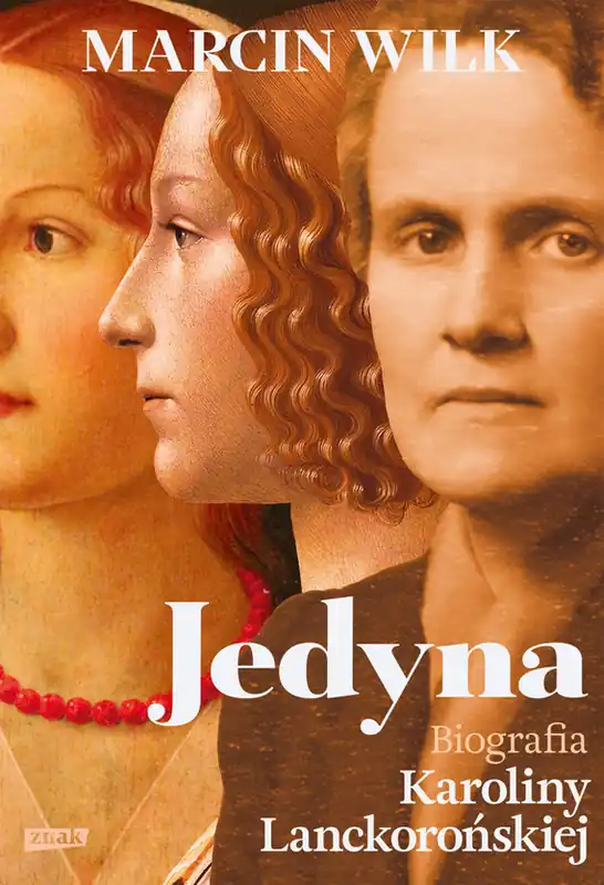 Jedyna. Biografia Karoliny Lanckorońskiej Tylko do końca tygodnia