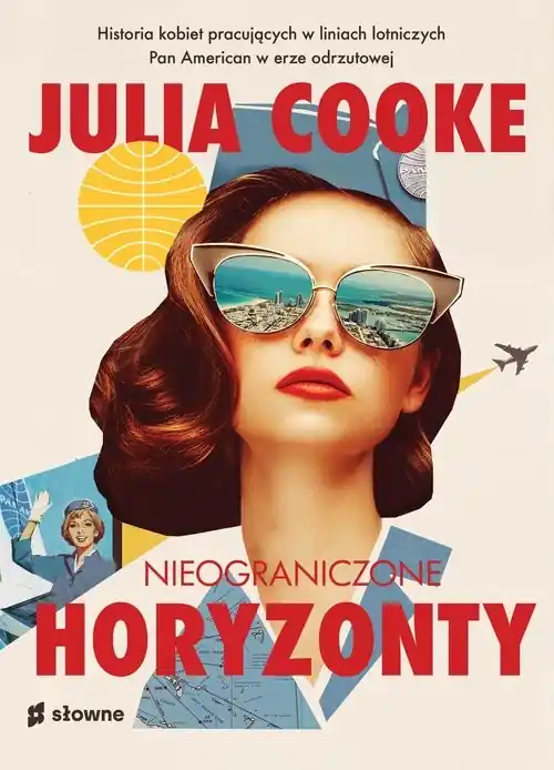 Nieograniczone horyzonty Historia kobiet pracujących w liniach lotniczych Pan American w erze odrzu Łatwy zwrot