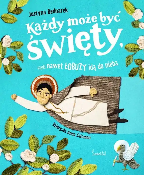 Darmowy zwrot Każdy może być święty, czyli nawet łobuzy idą do nieba