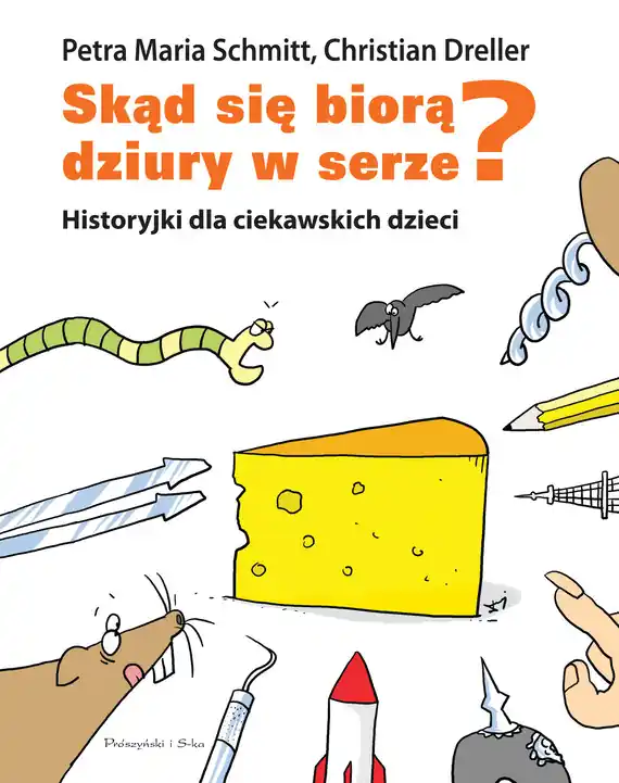 Skąd się biorą dziury w serze? Historyjki dla ciekawskich dzieci Ostatnia szansa