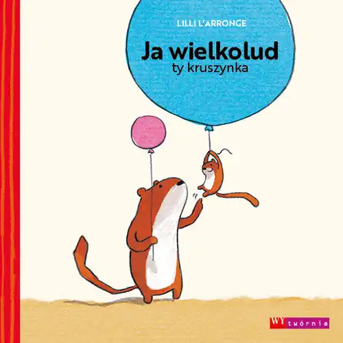 Wyprzedaż Ja wielkolud ty kruszynka wyd.2