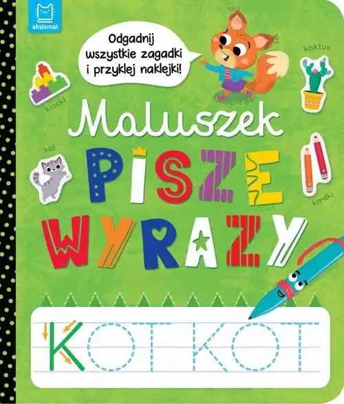 Maluszek pisze wyrazy. Odgadnij zagadki i przyklej naklejki Tani