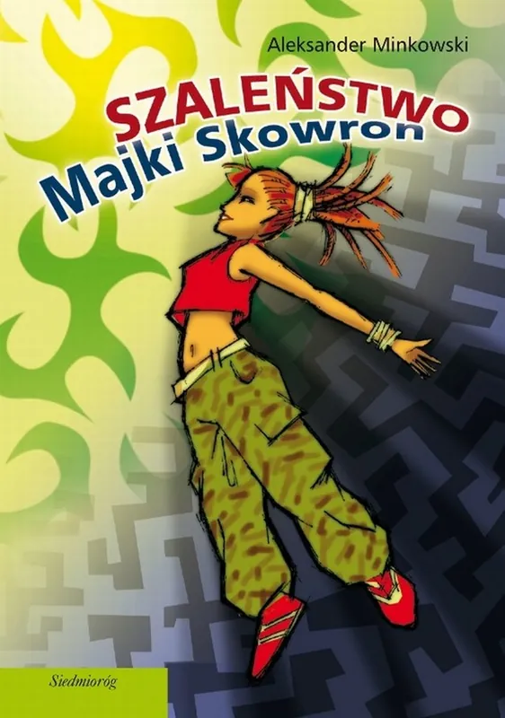 Szaleństwo Majki Skowron Tylko dziś