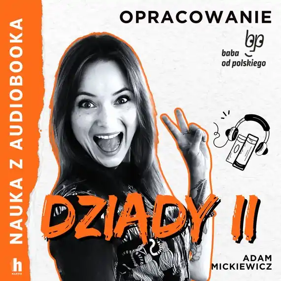 Ostatnia szansa Dziady cz. II – lektura z opracowaniem