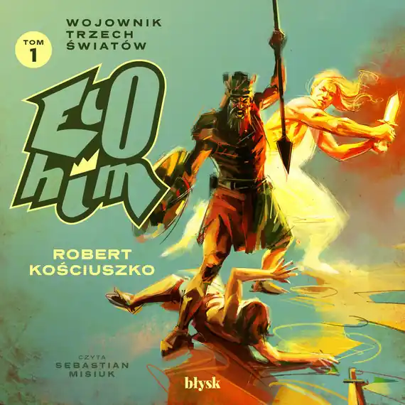 Elohim. Wojownik Trzech Światów Ograniczona ilość