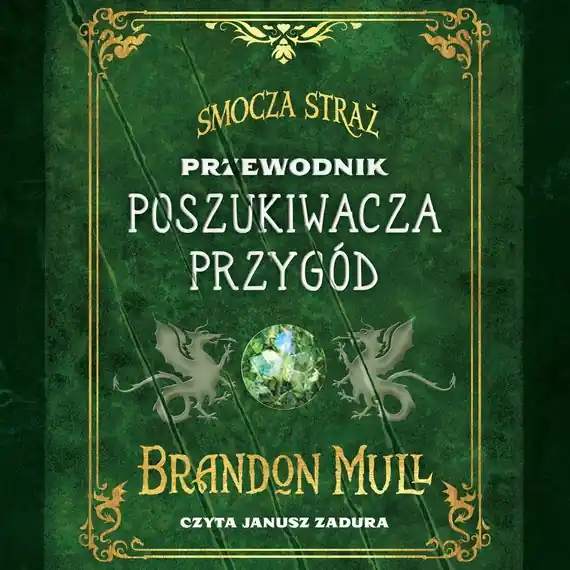 Smocza Straż. Przewodnik poszukiwacza przygód Tylko dziś