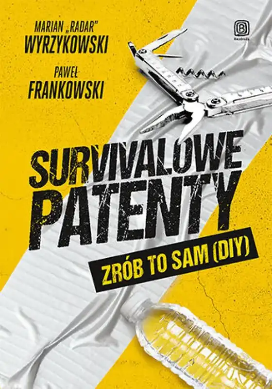 Survivalowe patenty. Zrób to sam (DIY) Szybka wysyłka
