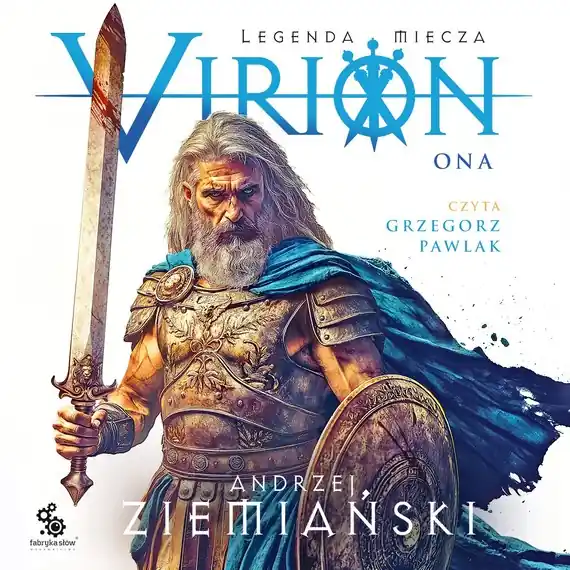 Virion. Legenda miecza. Tom 2. Ona Zamów dziś