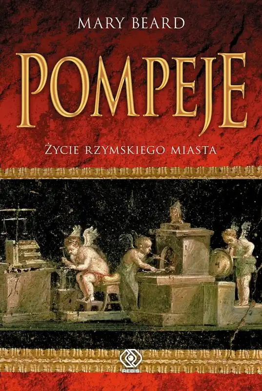 Pompeje. Życie rzymskiego miasta Sprawdź teraz