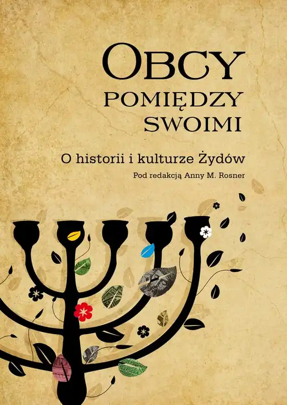 Obniżka ceny Obcy pomiędzy swoimi. O historii i kulturze Żydów