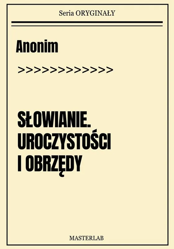Słowianie. Uroczystości i obrzędy Premium