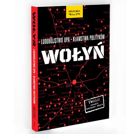 Wołyń. Ludobójstwo UPA – Kłamstwa polityków Bestseller
