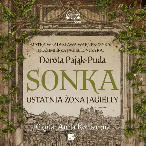 Zniżka Sonka. Ostatnia żona Jagiełły