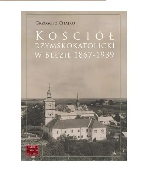 Kościół rzymskokatolicki w Bełzie 1867-1939 Tani