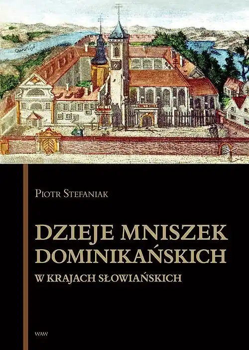 Dzieje mniszek dominikańskich w krajach słowiańskich Premium