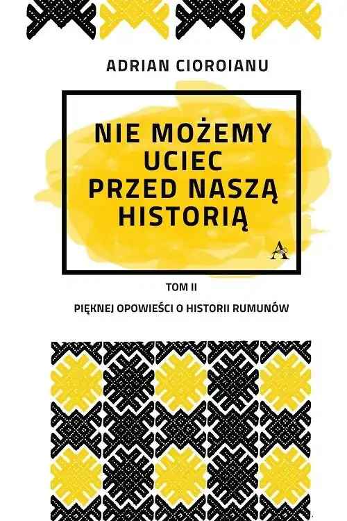 Nie możemy uciec przed naszą historią Nie przegap