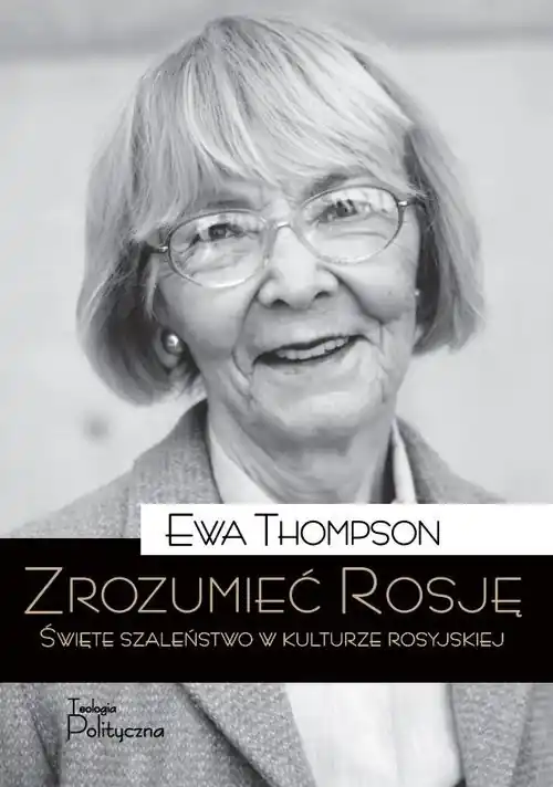 Nowość Zrozumieć Rosję Święte szaleństwo w kulturze rosyjskiej