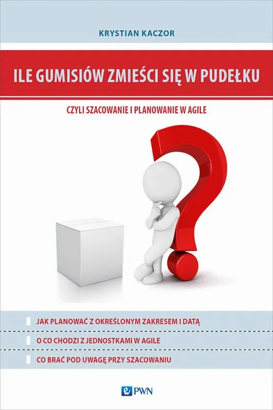 Ile gumisiów zmieści się w pudełku, czyli szacowanie i planowanie w Agile Promocja