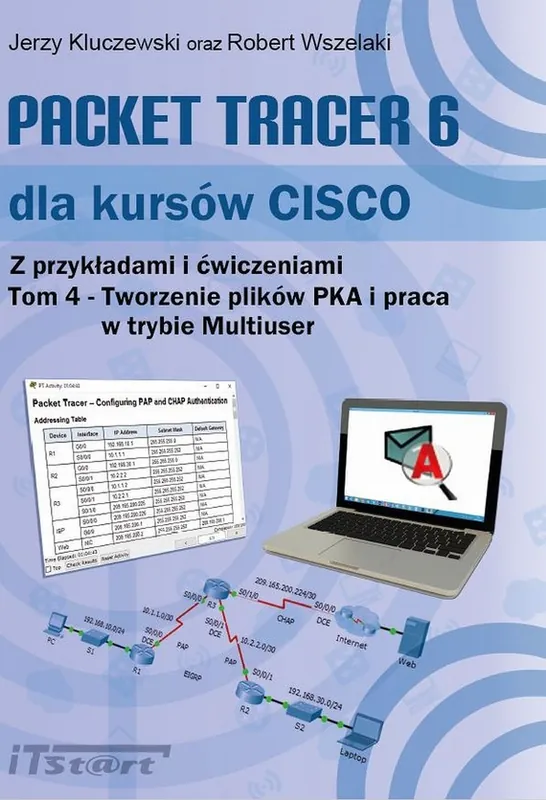 Packet Tracer 6 dla kursów CISCO - tom IV Do wyczerpania zapasów