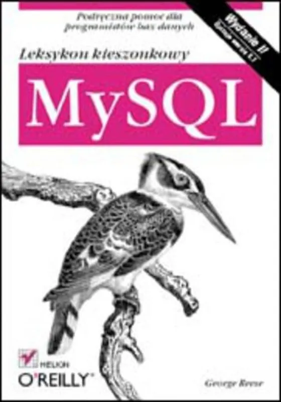 Nowość MySQL. Leksykon kieszonkowy. Wydanie II