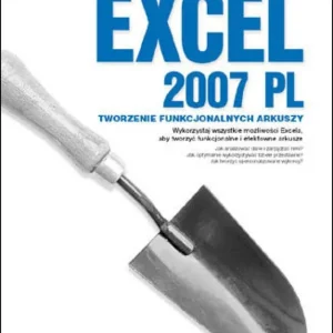 100 sposobów na Excel 2007 PL. Tworzenie funkcjonalnych arkuszy Bezpieczne zakupy