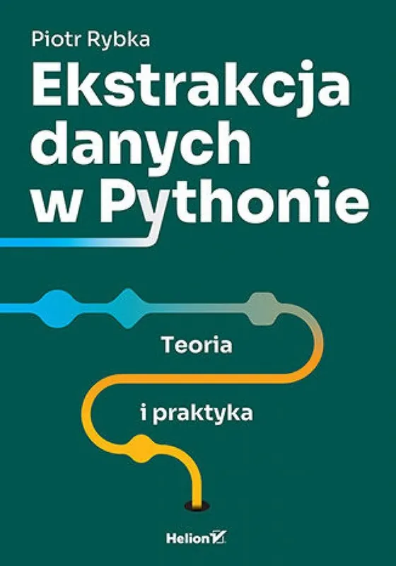 Oferta limitowana Ekstrakcja danych w Pythonie. Teoria i praktyka