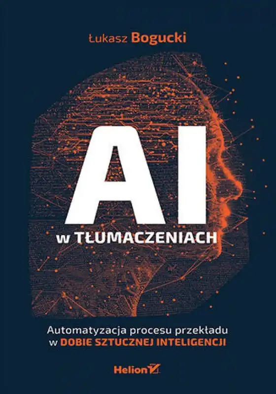 AI w tłumaczeniach. Automatyzacja procesu przekładu w dobie sztucznej inteligencji Super okazja