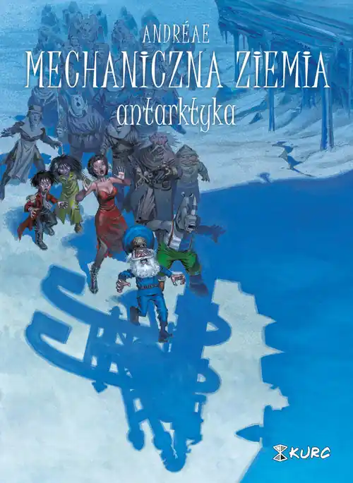 Mechaniczna ziemia Tom 2 Antarktyka Nowość